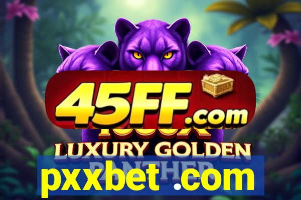 pxxbet .com